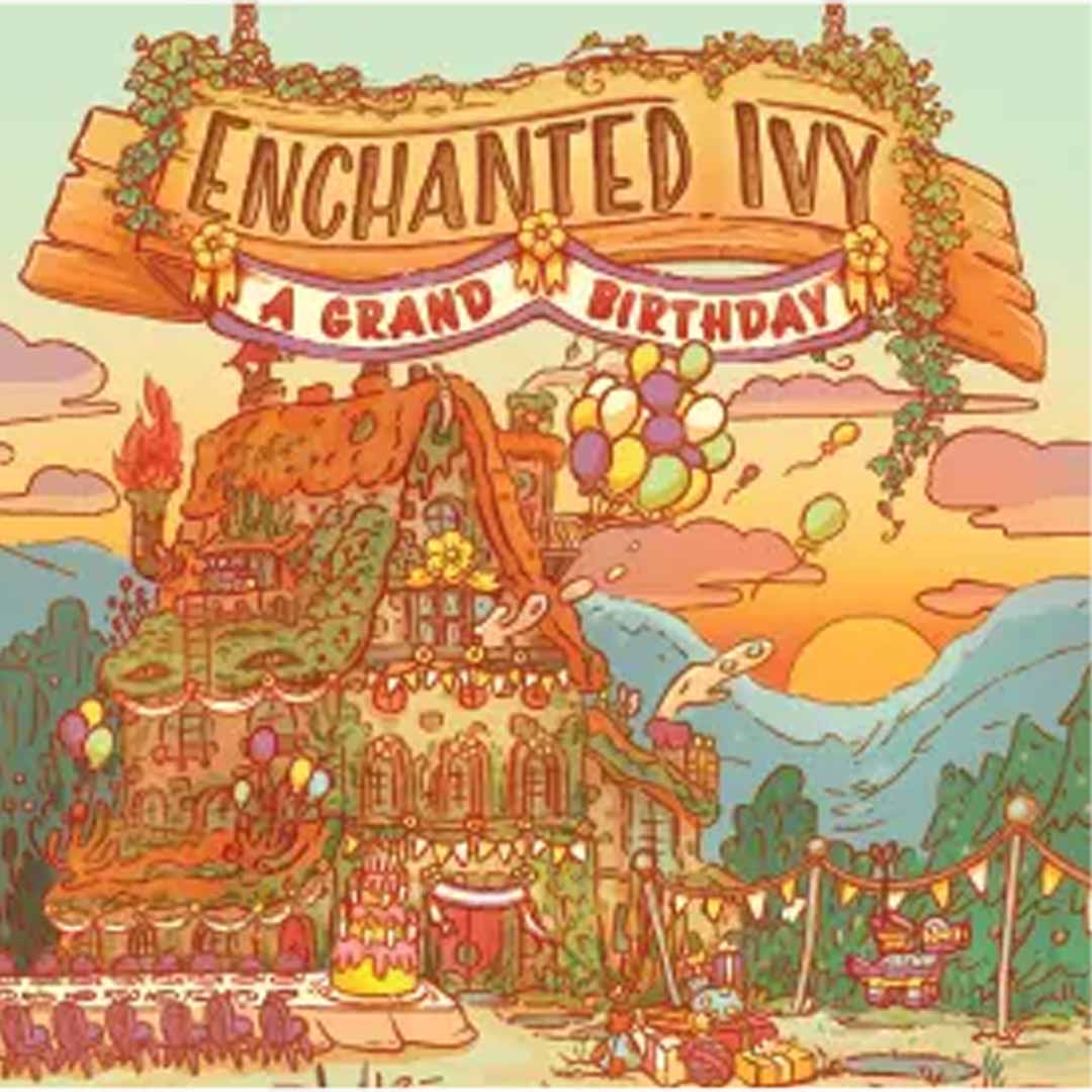 Enchanted Ivy - A Grand Birthday