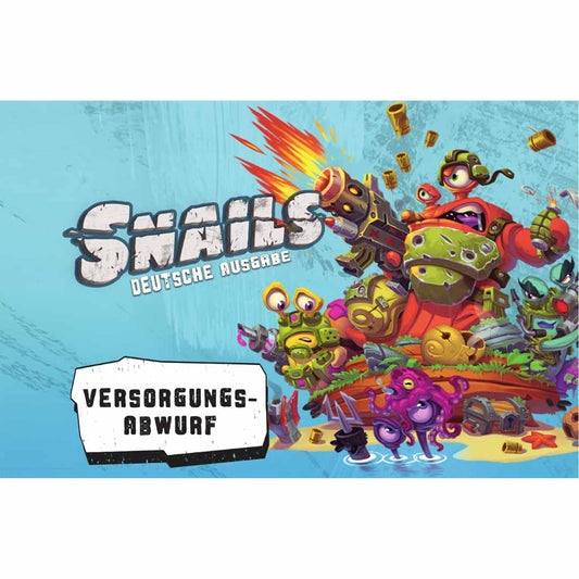 Snails - Versorgungsabwurf